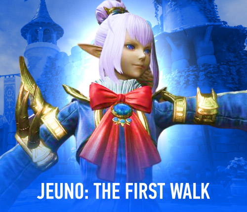 Jeuno: The First Walk